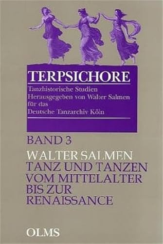 Beispielbild fr Tanz und Tanzen vom Mittelalter bis zur Renaissance. zum Verkauf von Musikantiquariat Bernd Katzbichler