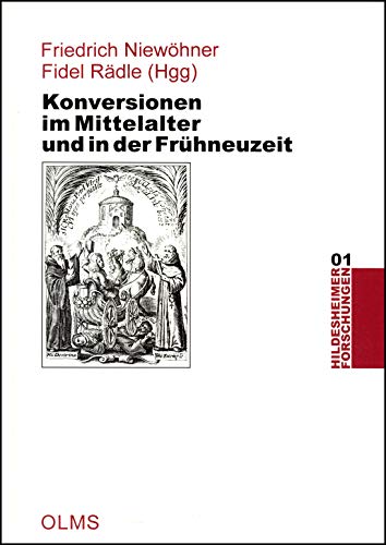 Konversionen Im Mittelalter Und In Der Fruhneuzeit (9783487110653) by Niewohner, Friedrich; Radle, Fidel