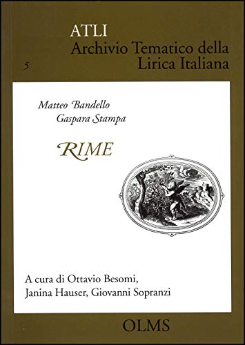 Beispielbild fr ATLI 5: Matteo Bandello - 'Rime'. Gaspara Stampa - 'Rime'. zum Verkauf von SKULIMA Wiss. Versandbuchhandlung