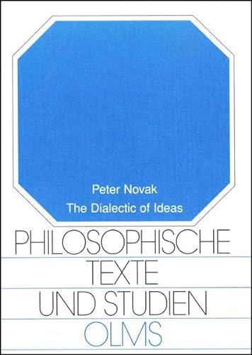 Beispielbild fr The Dialectic of Ideas (Philosophische Texte und Studien) zum Verkauf von Powell's Bookstores Chicago, ABAA