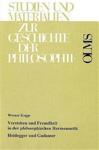 Beispielbild fr Verstehen und Fremdheit in der philosophischen Hermeneutik. Heidegger und Gadamer. zum Verkauf von Antiquariat Bader Tbingen