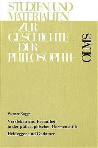 Stock image for Verstehen und Fremdheit in der philosophischen Hermeneutik. Heidegger und Gadamer. for sale by Antiquariat Bader Tbingen