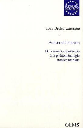 Beispielbild fr Action et Contexte. Du tournant cognitiviste  la phnomnologie transcendantale. zum Verkauf von FIRENZELIBRI SRL