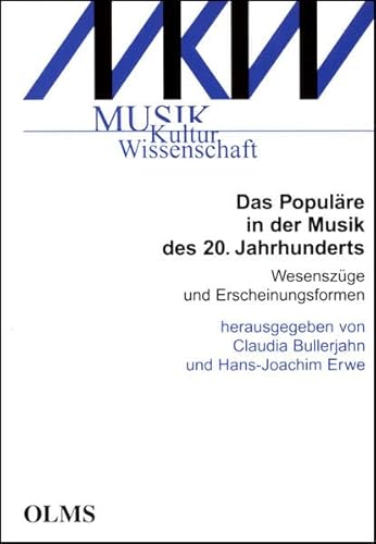 Populäre in der Musik des 20. Jahrhunderts, Das, Wesenszüge und Erscheinungsformen. Herausgegeben...