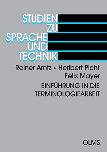 Einführung in die Terminologiearbeit (Studien zu Sprache und Technik) - Heribert Picht