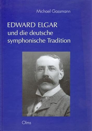 Edward Elgar und die deutsche symphonische Tradition.