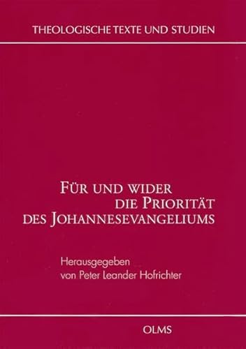 Stock image for Fr und wider die Prioritt des Johannesevangeliums. for sale by SKULIMA Wiss. Versandbuchhandlung