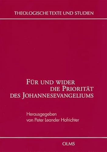 Für und wider die Priorität des Johannesevangeliums: Symposion in Salzburg am 10. März 2000. Mit ...