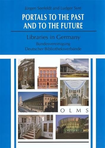 9783487117133: Portals To The Past And To The Future: Libraries In Germany