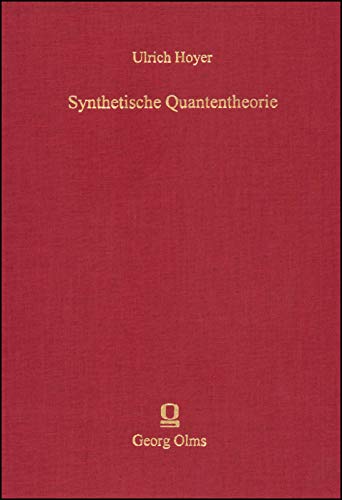 Beispielbild fr Synthetische Quantentheorie. zum Verkauf von SKULIMA Wiss. Versandbuchhandlung