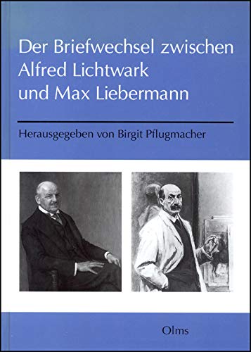 Der Briefwechsel Alfred Lichtwark - Max Liebermann (9783487117751) by Max Liebermann
