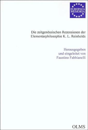 Beispielbild fr Die zeitgenssischen Rezensionen der Elementarphilosophie K. L. Reinholds. zum Verkauf von SKULIMA Wiss. Versandbuchhandlung