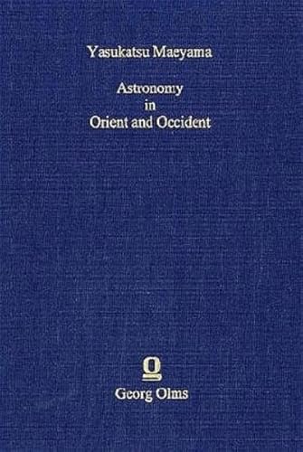 Beispielbild fr Astronomy In Orient And Occident: Selected Papers On Its Cultural And Scientific History. zum Verkauf von Books From California