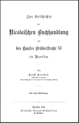 Zur Geschichte der Nicolaischen Verlagsbuchhandlung. - Unknown Author