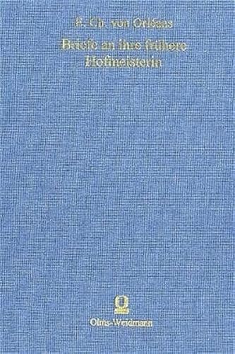 Briefe an ihre frühere Hofmeisterin A.K. von Harling, geborene von Uffeln, und deren Gemahl Gehei...