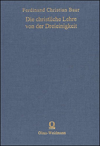 Die christliche Lehre von der Dreieinigkeit und Menschwerdung Gottes in ihrer geschichtlichen Ent...