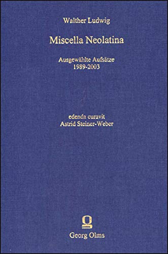 Beispielbild fr Miscella Neolatina: Ausgewahlte Aufsatze 1989-2003, Volume 2 zum Verkauf von Michener & Rutledge Booksellers, Inc.