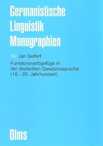 Beispielbild fr Funktionsverbgefge in der deutschen Gesetzessprache (18.-20. Jahrhundert) zum Verkauf von medimops