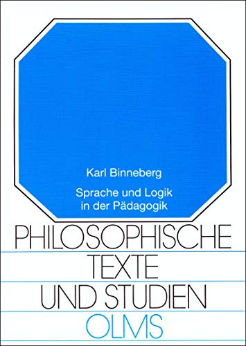 Beispielbild fr Sprache und Logik in der Pdagogik (Philosophische Texte und Studien) zum Verkauf von medimops