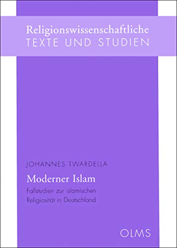 9783487126746: Moderner Islam: Fallstudien zur islamischen Religiositt