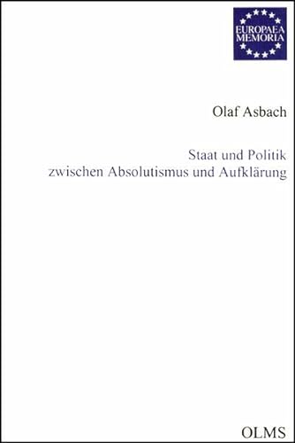 Staat und Politik zwischen Absolutismus und Aufklärung.