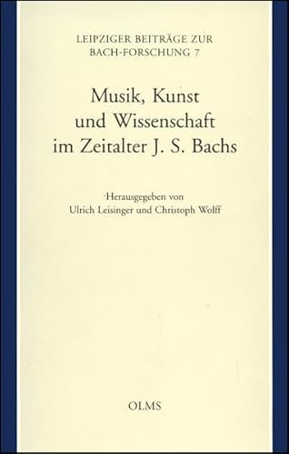 9783487128566: Musik, Kunst und Wissenschaft im Zeitalter Johann Sebastian Bachs