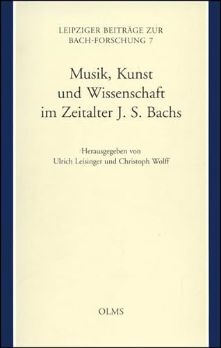 9783487128566: Musik, Kunst und Wissenschaft im Zeitalter Johann Sebastian Bachs