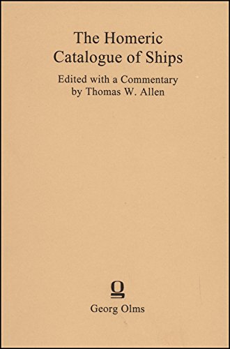 The Homeric Catalogue of Ships. Edited with a Commentary by Thomas W. Allen.
