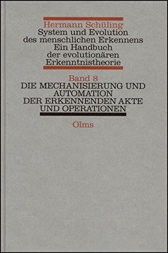 Die Mechanisierung und Automation der erkennenden Akte und Operationen - Schüling, Hermann