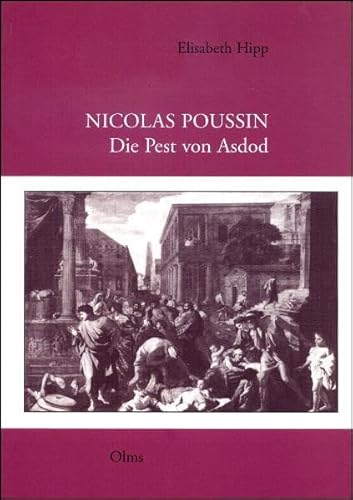 Nicolas Poussin: Die Pest von Asdod. - Hipp, Elisabeth