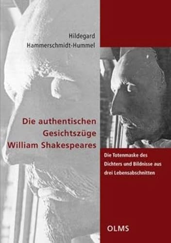 Stock image for Die authentischen Gesichtszge William Shakespeares. Die Totenmaske des Dichters und Bildnisse aus drei Lebensabschnitten. for sale by Antiquariat am St. Vith