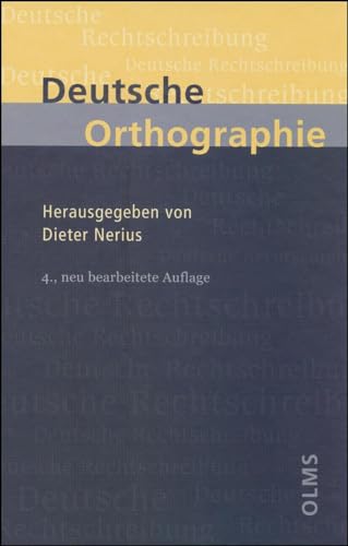 Deutsche Orthographie: Herausgegeben von Dieter Nerius.