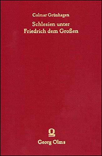 Schlesien unter Friedrich dem Großen.