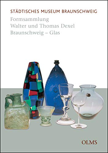 Formsammlung Walter und Thomas Dexel, Braunschweig. Glas.