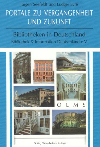 9783487133478: Portale zu Vergangenheit und Zukunft - Bibliotheken in Deutschland
