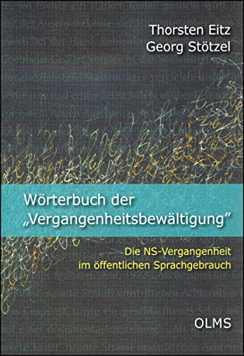 9783487133775: Wrterbuch der "Vergangenheitsbewltigung": Die NS-Vergangenheit im ffentlichen Sprachgebrauch