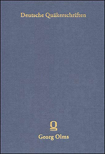 Deutsche Quäkerschriften.Bd. 2: Deutsche Quäkerschriften des 18. Jahrhunderts: Herausgegeben und ...