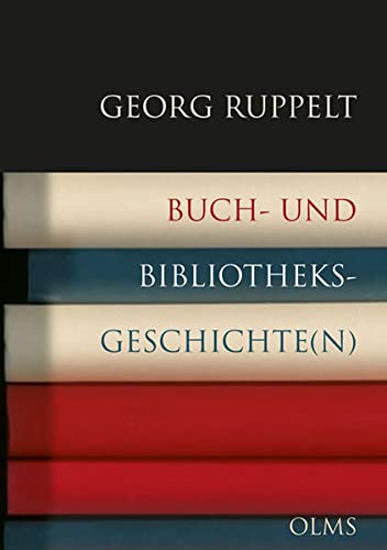 Buch- und Bibliotheksgeschichte(n) - Ruppelt, Georg