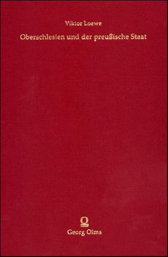 Oberschlesien und der preußische Staat. Teil 1: 1740-1815. Mit Anhang: Dokumente aus der Reformep...