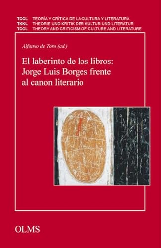 Beispielbild fr El laberinto de los libros: Jorge Luis Borges frente al canon literario. zum Verkauf von SKULIMA Wiss. Versandbuchhandlung