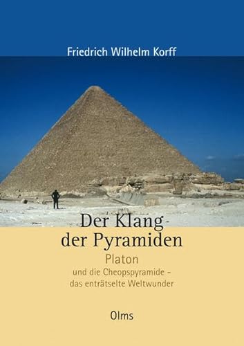 Beispielbild fr Der Klang der Pyramiden: Platon und die Cheopspyramide - das entrtselte Weltwunder zum Verkauf von medimops