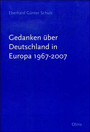 Beispielbild fr Gedanken ber Deutschland in Europa 1967 - 2007. zum Verkauf von SKULIMA Wiss. Versandbuchhandlung