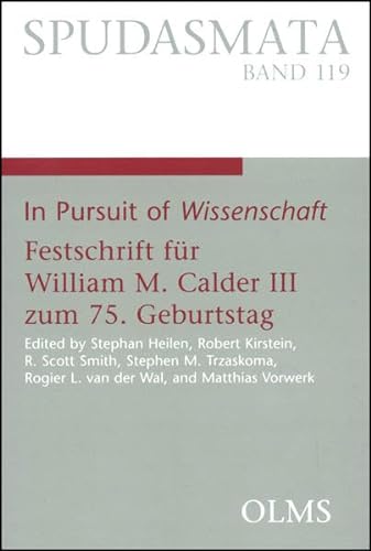 In Pursuit of 'Wissenschaft'. - Stephan Heilen; William M. Calder