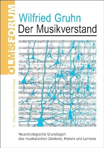 9783487136684: Der Musikverstand: Neurobiologische Grundlagen des musikalischen Denkens, Hrens und Lernens