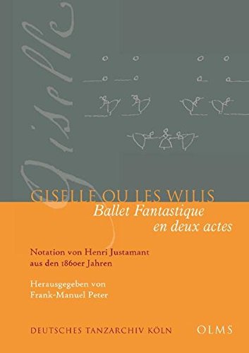 Giselle ou Les Wilis - Ballet Fantastique en deux actes. Faksimile der Notation von Henri Justamant aus den 1860er Jahren - Peter, Frank-Manuel (Hrsg.)