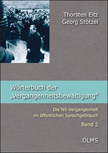 Imagen de archivo de Wrterbuch der "Vergangenheitsbewltigung". Band 2. a la venta por SKULIMA Wiss. Versandbuchhandlung