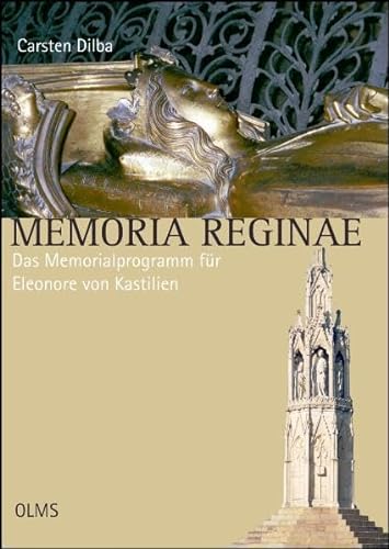 Memoria Reginae - Das Memorialprogramm für Eleonore von Kastilien.