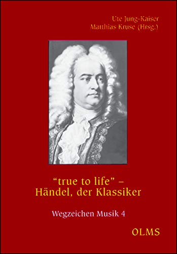 true to life - Händel, der Klassiker. [In German.] [New copy.]