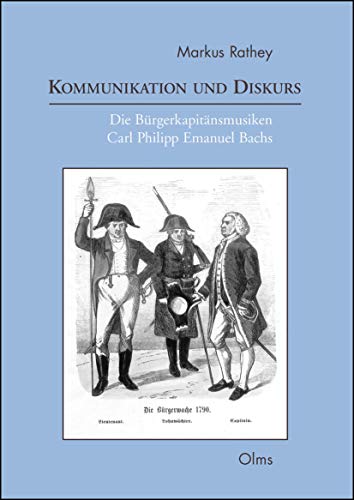 Imagen de archivo de Kommunikation und Diskurs. Die Brgerkapitnsmusiken Carl Philipp Emanuel Bachs. a la venta por Antiquariat Rainer Schlicht