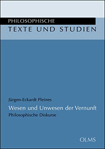 Stock image for Wesen und Unwesen der Vernunft: Philosophische Diskurse. (Philosophische Texte und Studien) for sale by medimops